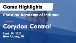 Christian Academy of Indiana vs Corydon Central  Game Highlights - Sept. 28, 2023