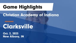 Christian Academy of Indiana vs Clarksville  Game Highlights - Oct. 2, 2023