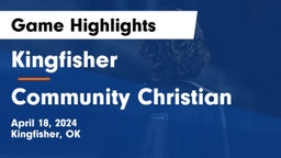 Kingfisher  vs Community Christian  Game Highlights - April 18, 2024