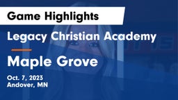 Legacy Christian Academy vs Maple Grove  Game Highlights - Oct. 7, 2023