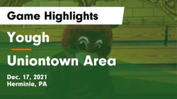 Yough  vs Uniontown Area  Game Highlights - Dec. 17, 2021
