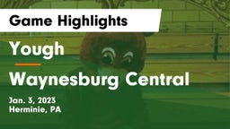 Yough  vs Waynesburg Central  Game Highlights - Jan. 3, 2023