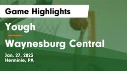 Yough  vs Waynesburg Central  Game Highlights - Jan. 27, 2023