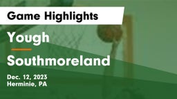 Yough  vs Southmoreland  Game Highlights - Dec. 12, 2023
