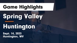 Spring Valley  vs Huntington  Game Highlights - Sept. 14, 2023