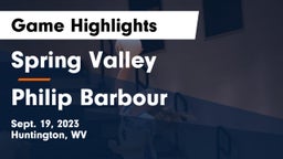 Spring Valley  vs Philip Barbour  Game Highlights - Sept. 19, 2023