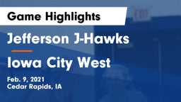 Jefferson  J-Hawks vs Iowa City West Game Highlights - Feb. 9, 2021