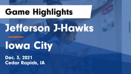 Jefferson  J-Hawks vs Iowa City  Game Highlights - Dec. 3, 2021