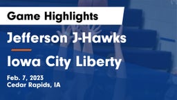 Jefferson  J-Hawks vs Iowa City Liberty  Game Highlights - Feb. 7, 2023