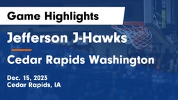 Jefferson  J-Hawks vs Cedar Rapids Washington  Game Highlights - Dec. 15, 2023