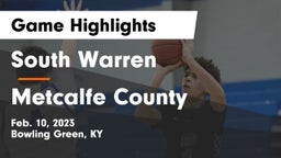 South Warren  vs Metcalfe County  Game Highlights - Feb. 10, 2023