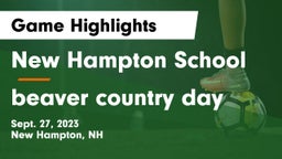 New Hampton School  vs beaver country day Game Highlights - Sept. 27, 2023