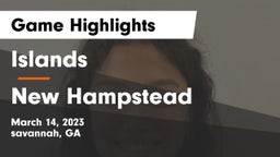 Islands  vs New Hampstead  Game Highlights - March 14, 2023