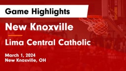 New Knoxville  vs Lima Central Catholic  Game Highlights - March 1, 2024