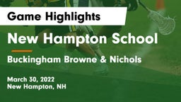 New Hampton School  vs Buckingham Browne & Nichols  Game Highlights - March 30, 2022