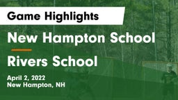New Hampton School  vs Rivers School Game Highlights - April 2, 2022