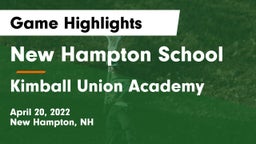 New Hampton School  vs Kimball Union Academy Game Highlights - April 20, 2022