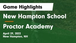 New Hampton School  vs Proctor Academy  Game Highlights - April 29, 2022