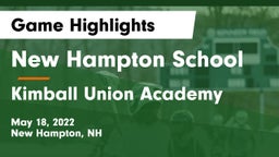 New Hampton School  vs Kimball Union Academy Game Highlights - May 18, 2022