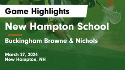 New Hampton School  vs Buckingham Browne & Nichols  Game Highlights - March 27, 2024