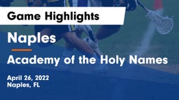 Naples  vs Academy of the Holy Names Game Highlights - April 26, 2022
