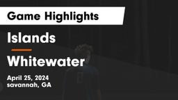 Islands  vs Whitewater  Game Highlights - April 25, 2024
