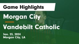 Morgan City  vs Vandebilt Catholic  Game Highlights - Jan. 23, 2024