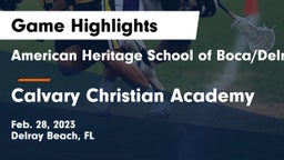 American Heritage School of Boca/Delray vs Calvary Christian Academy Game Highlights - Feb. 28, 2023