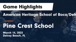 American Heritage School of Boca/Delray vs Pine Crest School Game Highlights - March 14, 2023