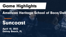American Heritage School of Boca/Delray vs Suncoast  Game Highlights - April 10, 2023