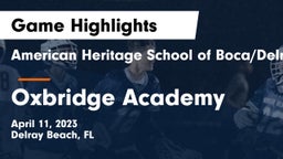 American Heritage School of Boca/Delray vs Oxbridge Academy Game Highlights - April 11, 2023