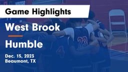 West Brook  vs Humble  Game Highlights - Dec. 15, 2023