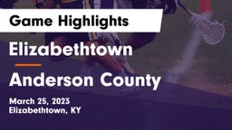 Elizabethtown  vs Anderson County Game Highlights - March 25, 2023