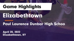 Elizabethtown  vs Paul Laurence Dunbar High Schoo Game Highlights - April 20, 2022