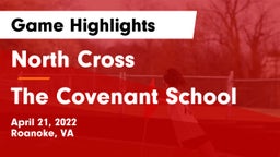 North Cross  vs The Covenant School Game Highlights - April 21, 2022