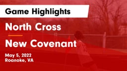 North Cross  vs New Covenant Game Highlights - May 5, 2022