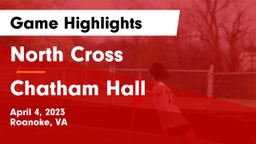 North Cross  vs Chatham Hall Game Highlights - April 4, 2023