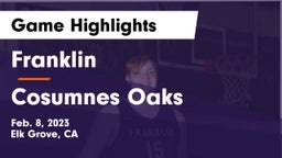 Franklin  vs Cosumnes Oaks  Game Highlights - Feb. 8, 2023