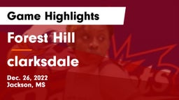 Forest Hill  vs clarksdale Game Highlights - Dec. 26, 2022