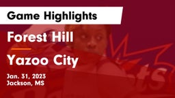 Forest Hill  vs Yazoo City  Game Highlights - Jan. 31, 2023