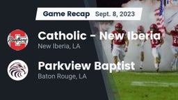 Recap: Catholic  - New Iberia vs. Parkview Baptist  2023