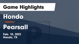 Hondo  vs Pearsall Game Highlights - Feb. 10, 2023