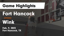 Fort Hancock  vs Wink  Game Highlights - Feb. 9, 2023