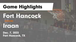 Fort Hancock  vs Iraan  Game Highlights - Dec. 7, 2023
