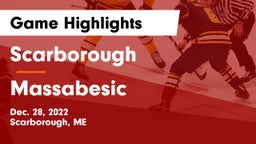 Scarborough  vs Massabesic  Game Highlights - Dec. 28, 2022