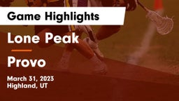 Lone Peak  vs Provo  Game Highlights - March 31, 2023