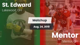 Matchup: St. Edward High vs. Mentor  2018