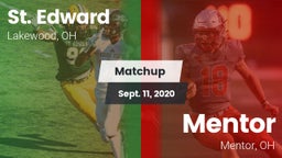Matchup: St. Edward High vs. Mentor  2020