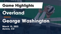 Overland  vs George Washington Game Highlights - March 15, 2023
