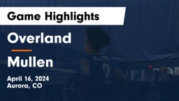 Overland  vs Mullen  Game Highlights - April 16, 2024